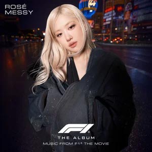 Messy (From F1® The Movie)歌词  -  ROSÉ (로제)