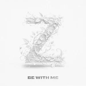 Be With Me歌词 - 展轩